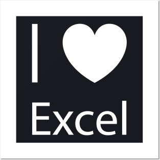 I Love Excel Posters and Art